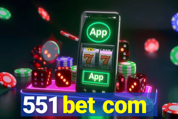 551 bet com